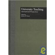 University Teaching: International Perspectives by Forest,James J.F., 9780815324607
