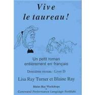 Vive le Taureau! by Turner, Lisa Ray; Ray, Blaine, 9780929724607