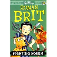 Roman Brit: 05: Fighting Forum by Rayner, Shoo, 9781408334607