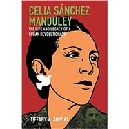 Celia Snchez Manduley by Sippial, Tiffany A., 9781469654607