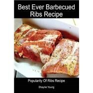Best Ever Barbecued Ribs Recipe by Young, Shayne, 9781505974607