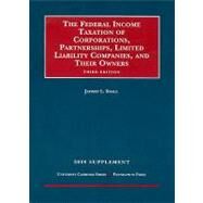 The Federal Income Taxation of Corporations, Partnerships, Limited Liability Companies and Their Owners by Kwall, Jeffrey L., 9781599414607