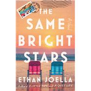 The Same Bright Stars A Novel by Joella, Ethan, 9781668024607