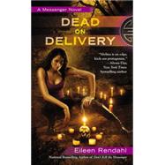 Dead on Delivery by Rendahl, Eileen, 9780425254608