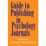 Guide to Publishing in Psychology Journals by Edited by Robert J. Sternberg, 9780521594608