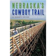 Nebraska's Cowboy Trail by Terry, Keith, 9780803294608