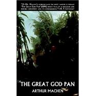 The Great God Pan by Machen, Arthur, 9780809544608