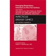 Emerging Respiratory Infections in the 21st Century: An Issue of Infectious Disease Clinics by Zumla, Alimuddin I., 9781437724608
