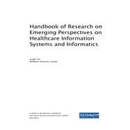 Handbook of Research on Emerging Perspectives on Healthcare Information Systems and Informatics by Tan, Joseph, 9781522554608