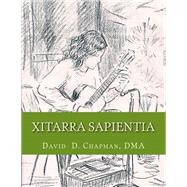 Xitarra Sapientia by Chapman, David D.; Syrovatkova, Karolina, 9781523304608