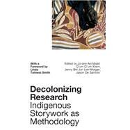 Decolonizing Research by Archibald, Jo-Ann; Lee-morgan, Jenny Bol Jun; De Santolo, Jason; Smith, Linda Tuhiwai, 9781786994608