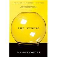 The Iceberg A Memoir by Coutts , Marion, 9780802124609