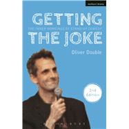 Getting the Joke The Inner Workings of Stand-Up Comedy by Double, Oliver, 9781408174609