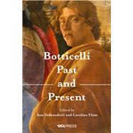 Botticelli Past and Present by Debenedetti, Ana; Elam, Caroline, 9781787354609
