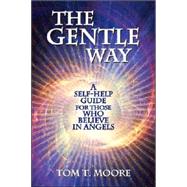The Gentle Way by Moore, Tom, 9781891824609