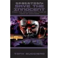 Operation: Save the Innocent by Ruggiero, Tony, 9781896944609