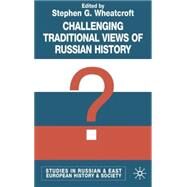 Challenging Traditional Views of Russian History by Wheatcroft, Stephen G., 9780333754610