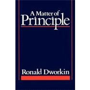 A Matter of Principle by Dworkin, Ronald, 9780674554610