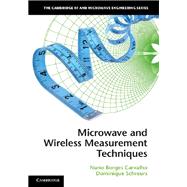 Microwave and Wireless Measurement Techniques by Carvalho, Nuno Borges; Schreurs, Dominque, 9781107004610