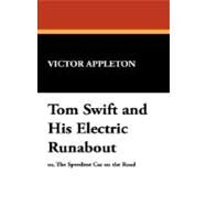 Tom Swift and His Electric Runabout by Appleton, Victor, II, 9781434494610