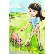 Mimi & Nacho by Miller, Eric A.; Pargas, Carlos J.; Veunes, Ramon; Zaldivar, Michelle; Meirin, Nicolle, 9781495264610