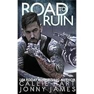 Road to Ruin by Hart, Callie; James, Jonny, 9781546434610