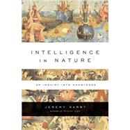 Intelligence in Nature by Narby, Jeremy, 9781585424610