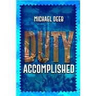 Duty Accomplished by Deeb, Michael, 9781592114610