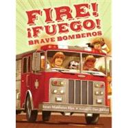 Fire! Fuego! Brave Bomberos by Elya, Susan Middleton; Santat, Dan, 9781599904610