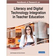 Handbook of Research on Literacy and Digital Technology Integration in Teacher Education by Keengwe, Jared; Onchwari, Grace, 9781799814610