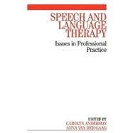 Speech and Language Therapy Issues in Professional Practice by Anderson, Carolyn; van der Gaag, Anna, 9781861564610