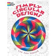 Simply Circular Designs Coloring Book by Unknown, 9780486444611