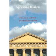 Appeasing Bankers by Kirshner, Jonathan, 9780691134611