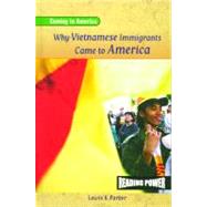 Why Vietnamese Immigrants Came to America by Parker, Lewis K., 9780823964611