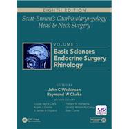 Scott-Brown's Otorhinolaryngology and Head and Neck Surgery, Eighth Edition: Volume 1: Basic Sciences, Endocrine Surgery, Rhinology by Watkinson; John, 9781138094611