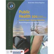 Public Health 101: Healthy People- Healthy Populations (w/updated Passcode) by Riegelman, Richard; Kirkwood, Brenda, 9781284074611