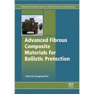 Advanced Fibrous Composite Materials for Ballistic Protection by Chen, Xiaogang, 9781782424611