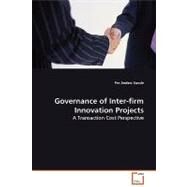 Governance of Inter-firm Innovation Projects by Sunde, Per Anders, 9783639074611