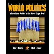 World Politics Brief with Online Learning Center by Rourke, John T.; Boyer, Mark A., 9780072514612