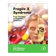 Fragile X Syndrome: From Genetics to Targeted Treatment by Willemsen, Rob, 9780128044612