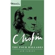 Chopin: The Four Ballades by Jim Samson, 9780521384612
