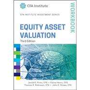 Equity Asset Valuation by Pinto, Jerald E.; Henry, Elaine; Robinson, Thomas R.; Stowe, John D., 9781119104612