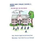 Sister Mary Carlice Teaches a Lesson by Scott, Beverly Pangle; Scott, Jessica; Chitwood, Mary Louise Paccasassi, 9781507664612
