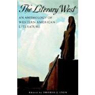 The Literary West An Anthology of Western American Literature by Lyon, Thomas J., 9780195124613