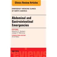 Abdominal and Gastrointestinal Emergencies by Martinez, Joseph P.; Graham, Autumn C., 9780323444613