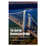 The George Washington Bridge by Rockland, Michael Aaron, 9780813594613