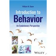 Introduction to Behavior An Evolutionary Perspective by Baum, William M., 9781394184613