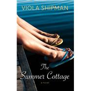 The Summer Cottage by Shipman, Viola, 9781432864613