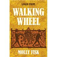 Walking Wheel by Molly Fisk, 9781636284613