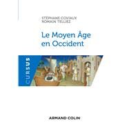 Le Moyen ge en Occident by Stphane Coviaux; Romain Telliez, 9782200624613